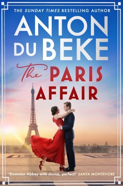 The Paris Affair : Escape with the uplifting, romantic new book from Strictly Come Dancing star Anton Du Beke (Hardcover)