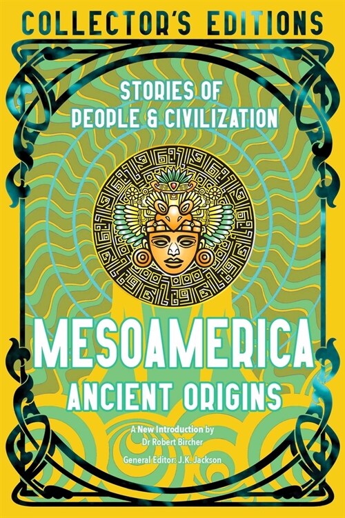 Mesoamerica Ancient Origins : Stories Of People & Civilization (Hardcover)