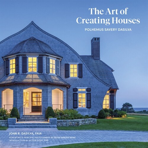 The Art of Creating Houses: Polhemus Savery Dasilva (Hardcover)