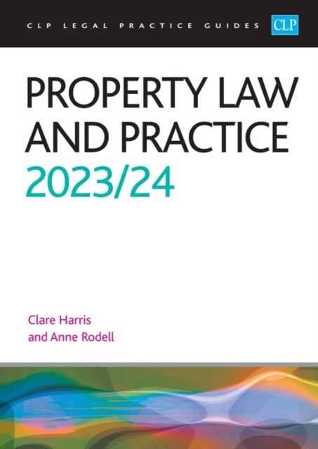 Property Law and Practice 2023/2024 : Legal Practice Course Guides (LPC) (Paperback, Revised ed)