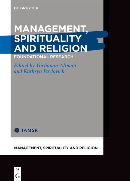 Management, Spirituality and Religion: Foundational Research (Hardcover)