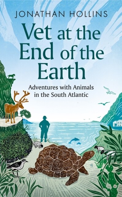 Vet at the End of the Earth : Adventures with Animals in the South Atlantic (Hardcover)