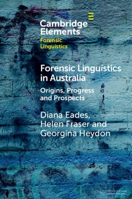 Forensic Linguistics in Australia : Origins, Progress and Prospects (Paperback)