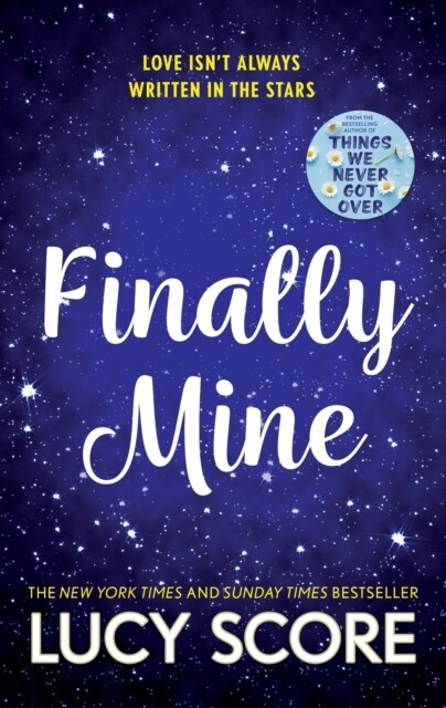 Finally Mine : the unmissable small town love story from the author of Things We Never Got Over (Paperback)