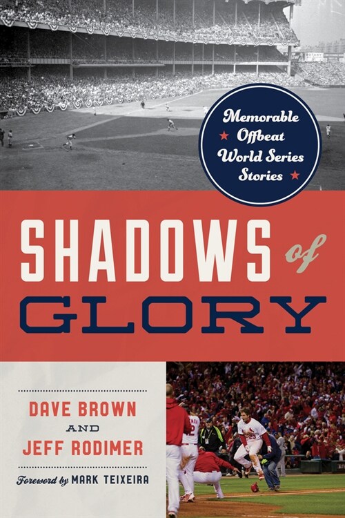 Shadows of Glory: Memorable and Offbeat World Series Stories (Paperback)