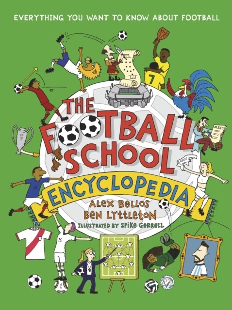 The Football School Encyclopedia : Everything you want to know about football (Hardcover)