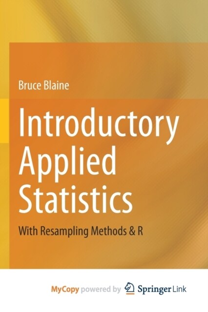 Introductory Applied Statistics : With Resampling Methods & R (Paperback)