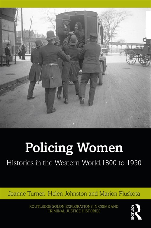 Policing Women : Histories in the Western World, 1800 to 1950 (Paperback)