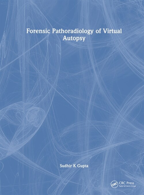 Forensic Pathoradiology of Virtual Autopsy (Paperback, 1)