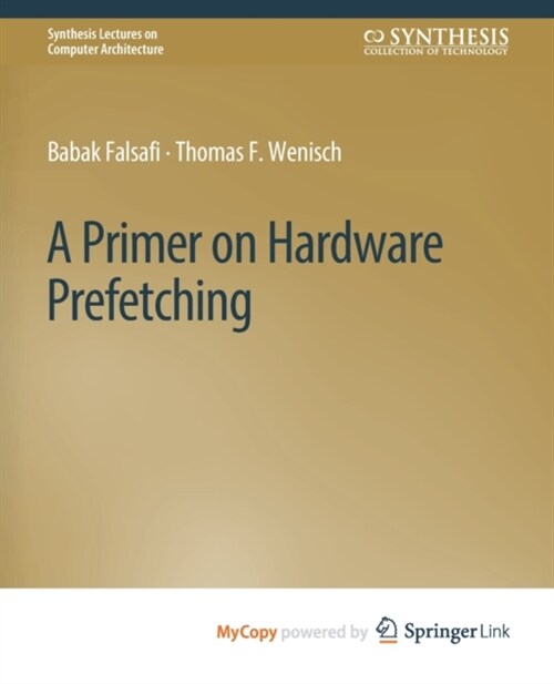 A Primer on Hardware Prefetching (Paperback)