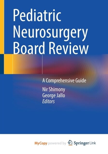 Pediatric Neurosurgery Board Review : A Comprehensive Guide (Paperback)