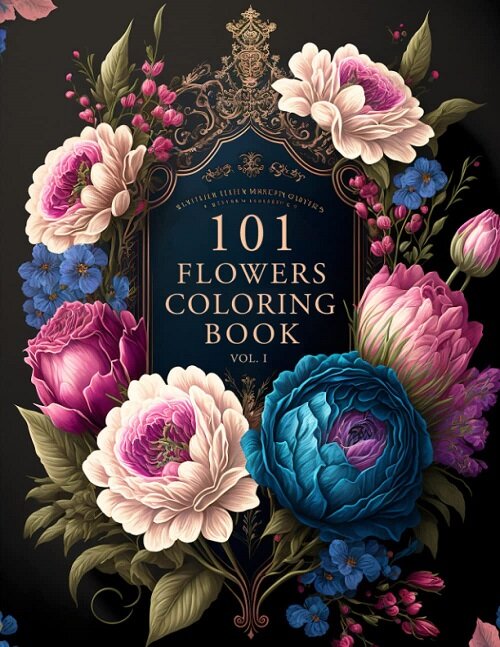 101 Flowers: A Beautiful & Relaxing Adult Coloring Book of Floral Designs (Paperback)