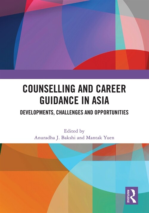 Counselling and Career Guidance in Asia : Developments, Challenges and Opportunities (Hardcover)