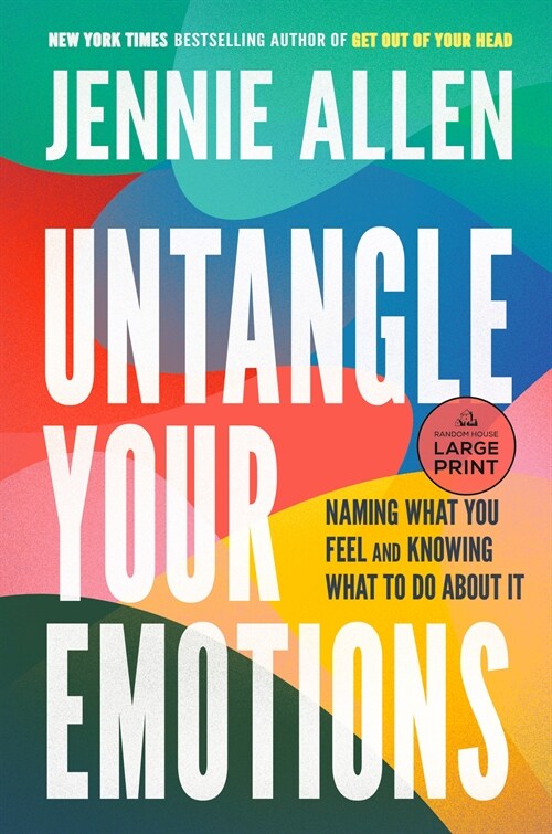 Untangle Your Emotions: Naming What You Feel and Knowing What to Do about It (Paperback)