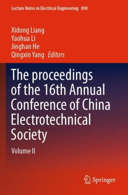 The proceedings of the 16th Annual Conference of China Electrotechnical Society (Paperback)