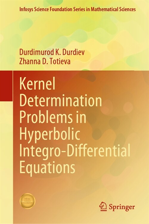 Kernel Determination Problems in Hyperbolic Integro-Differential Equations (Hardcover)