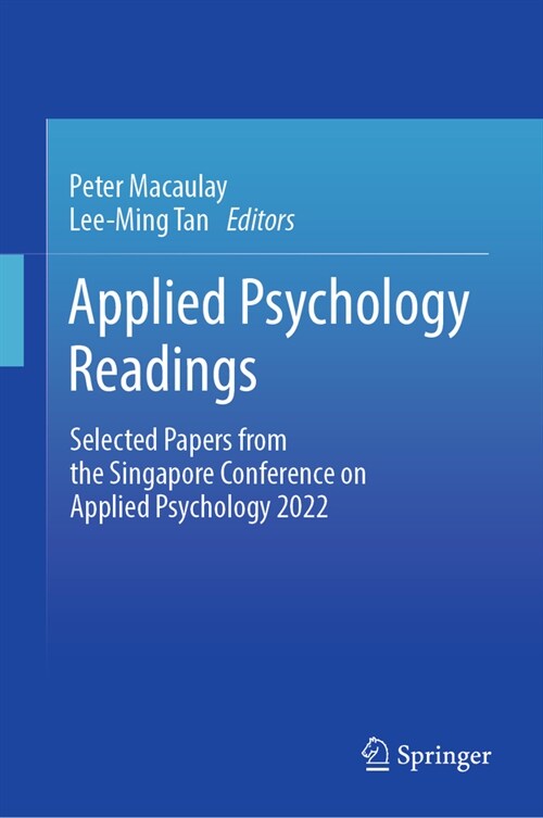 Applied Psychology Readings: Selected Papers from the Singapore Conference on Applied Psychology 2022 (Hardcover, 2023)