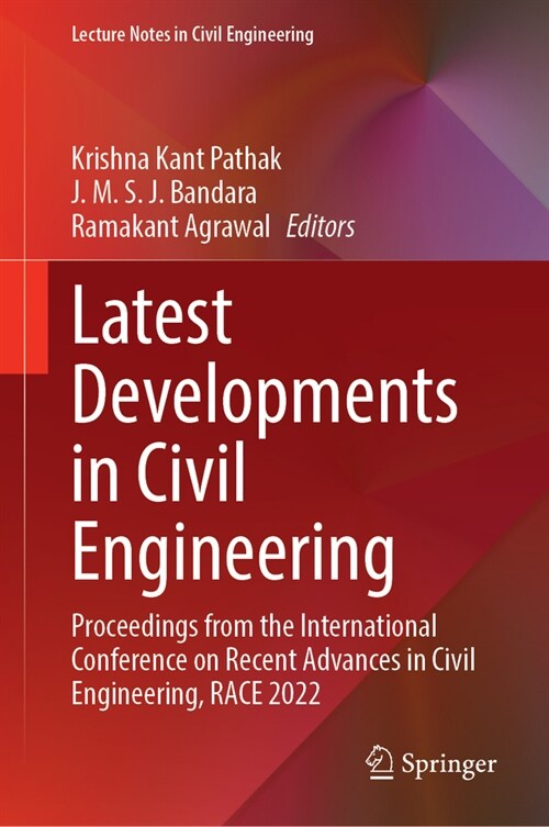 Latest Developments in Civil Engineering: Proceedings from the International Conference on Recent Advances in Civil Engineering, Race 2022 (Hardcover, 2024)