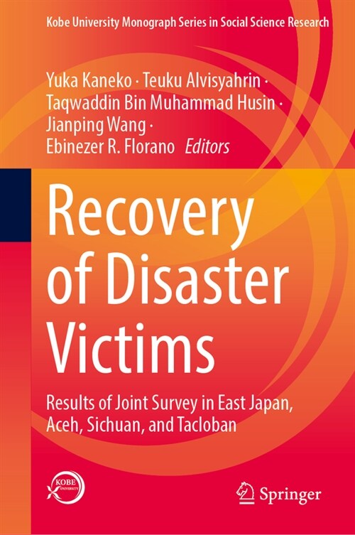 Recovery of Disaster Victims: Results of Joint Survey in East Japan, Aceh, Sichuan, and Tacloban (Hardcover, 2023)