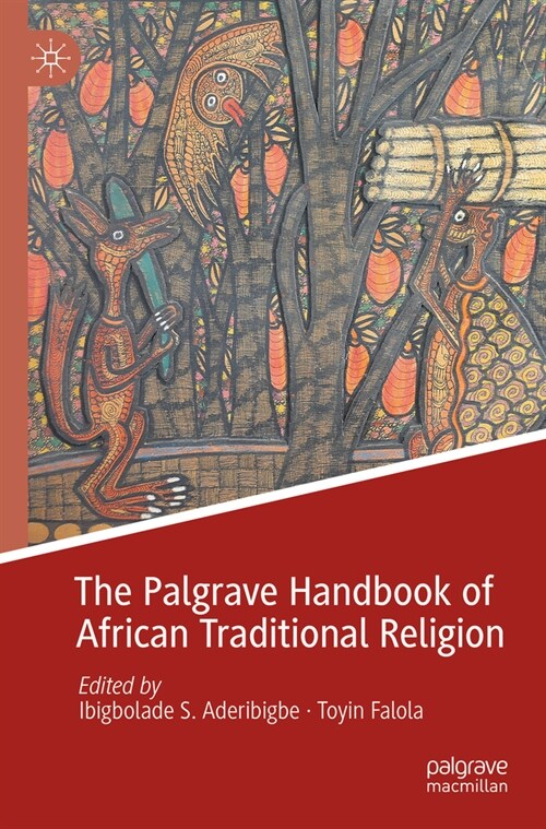 The Palgrave Handbook of African Traditional Religion (Paperback)