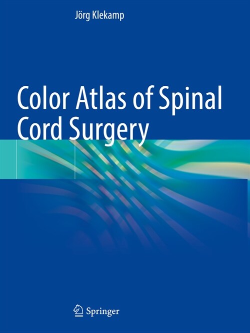 Color Atlas of Spinal Cord Surgery (Paperback)
