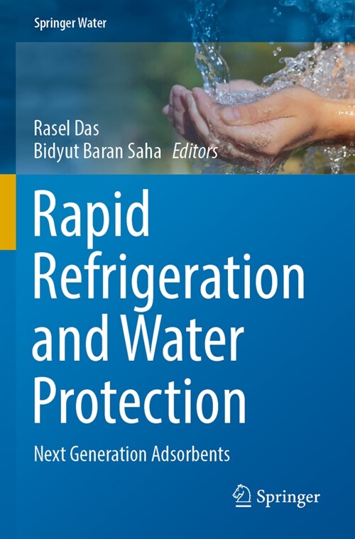 Rapid Refrigeration and Water Protection: Next Generation Adsorbents (Paperback, 2022)