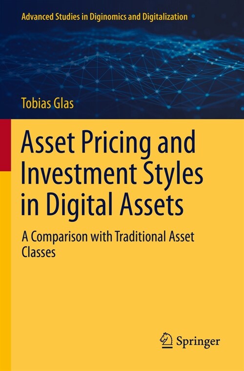 Asset Pricing and Investment Styles in Digital Assets: A Comparison with Traditional Asset Classes (Paperback, 2022)