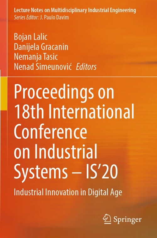 Proceedings on 18th International Conference on Industrial Systems - Is20: Industrial Innovation in Digital Age (Paperback, 2022)