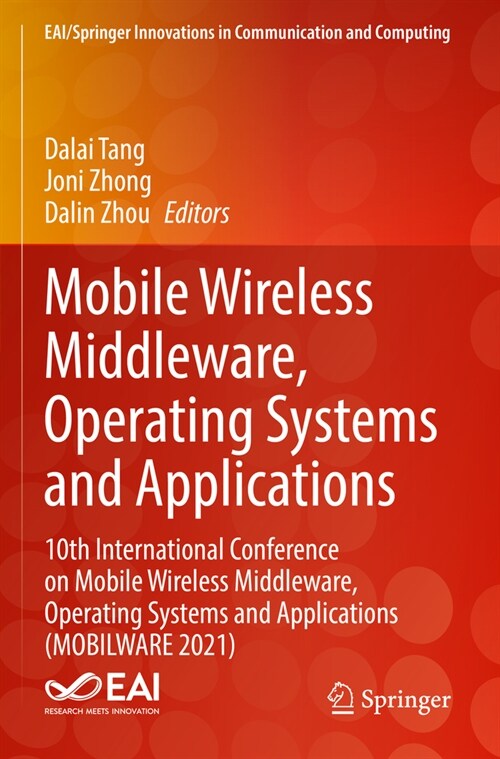 Mobile Wireless Middleware, Operating Systems and Applications: 10th International Conference on Mobile Wireless Middleware, Operating Systems and App (Paperback, 2022)