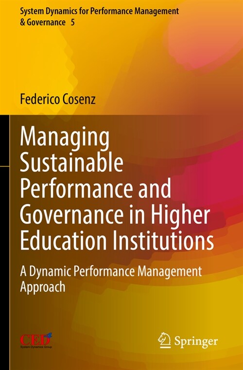 Managing Sustainable Performance and Governance in Higher Education Institutions: A Dynamic Performance Management Approach (Paperback, 2022)