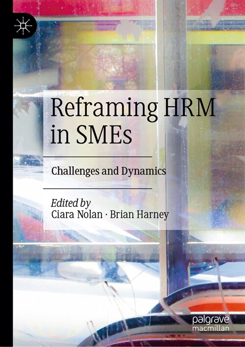 Reframing Hrm in Smes: Challenges and Dynamics (Hardcover, 2023)