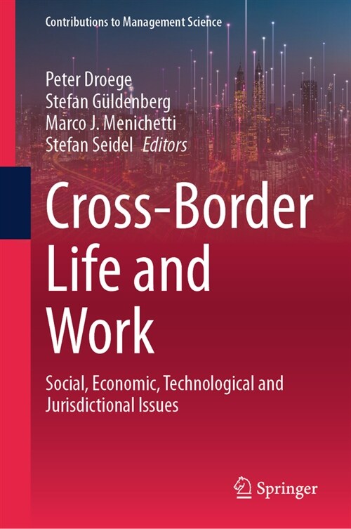 Cross-Border Life and Work: Social, Economic, Technological and Jurisdictional Issues (Hardcover, 2023)