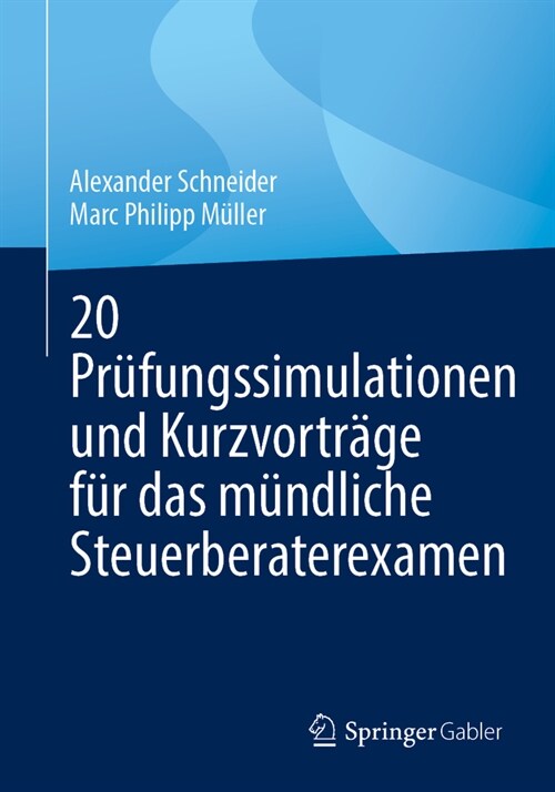 20 Pr?ungssimulationen Und Kurzvortr?e F? Das M?dliche Steuerberaterexamen (Paperback, 1. Aufl. 2023)