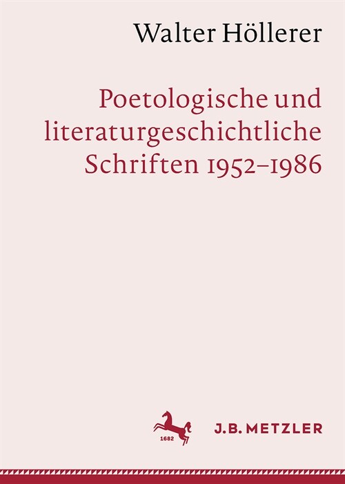 Walter H?lerer: Poetologische Und Literaturgeschichtliche Schriften 1952-1986 (Hardcover, 1. Aufl. 2023)