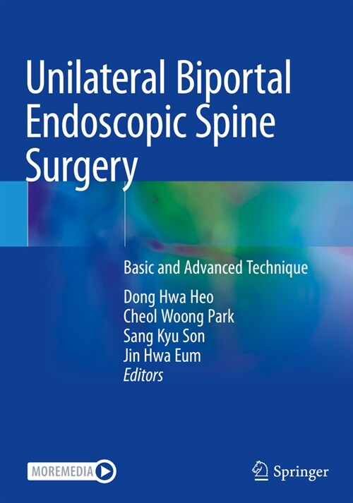 Unilateral Biportal Endoscopic Spine Surgery: Basic and Advanced Technique (Paperback, 2022)