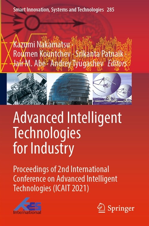 Advanced Intelligent Technologies for Industry: Proceedings of 2nd International Conference on Advanced Intelligent Technologies (Icait 2021) (Paperback, 2022)