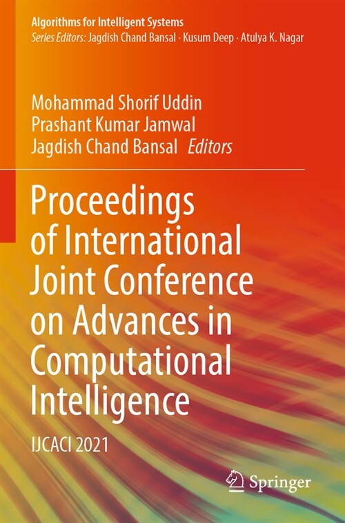 Proceedings of International Joint Conference on Advances in Computational Intelligence: Ijcaci 2021 (Paperback, 2022)