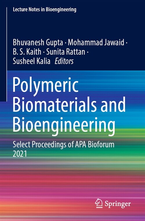 Polymeric Biomaterials and Bioengineering: Select Proceedings of APA Bioforum 2021 (Paperback, 2022)