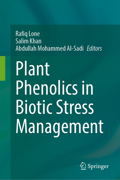 Plant Phenolics in Biotic Stress Management (Hardcover)