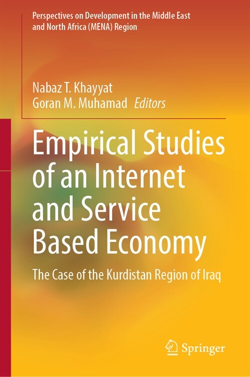 Empirical Studies of an Internet and Service Based Economy: The Case of the Kurdistan Region of Iraq (Hardcover, 2023)