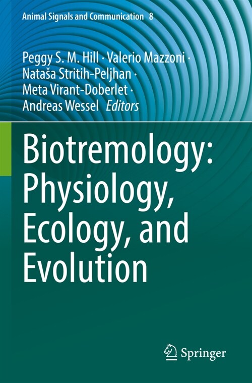 Biotremology: Physiology, Ecology, and Evolution (Paperback)