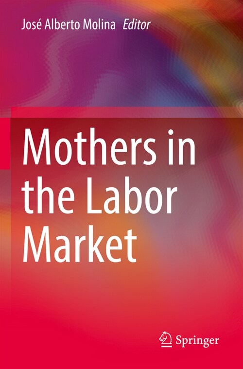 Mothers in the Labor Market (Paperback)