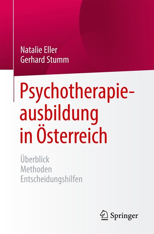Psychotherapieausbildung in ?terreich: ?erblick Methoden Entscheidungshilfen (Paperback, 2024)