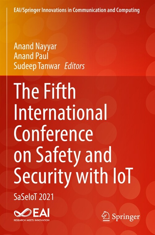 The Fifth International Conference on Safety and Security with Iot: Saseiot 2021 (Paperback, 2023)