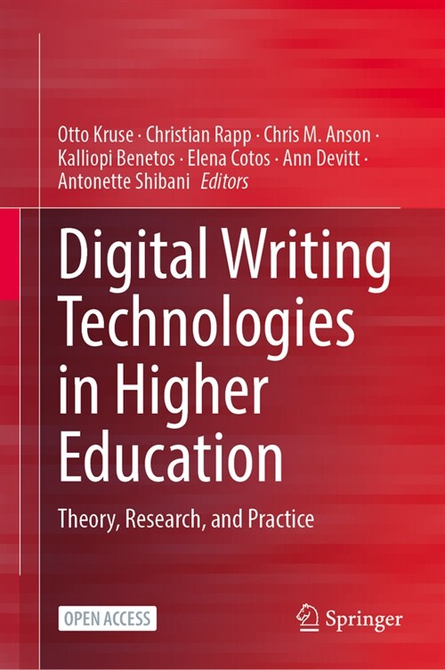 Digital Writing Technologies in Higher Education: Theory, Research, and Practice (Hardcover, 2023)