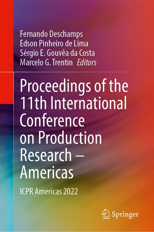 Proceedings of the 11th International Conference on Production Research - Americas: Icpr Americas 2022 (Hardcover, 2023)