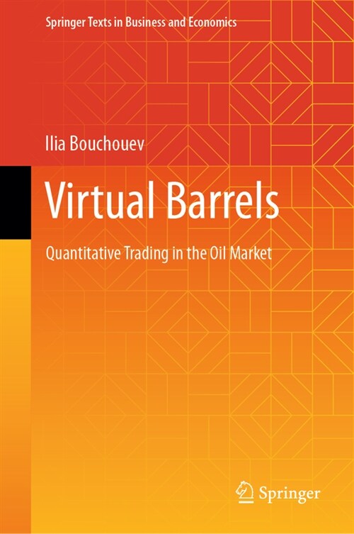 Virtual Barrels: Quantitative Trading in the Oil Market (Hardcover, 2023)