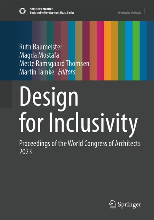 Design for Inclusivity: Proceedings of the UIA World Congress of Architects Copenhagen 2023 (Hardcover, 2023)