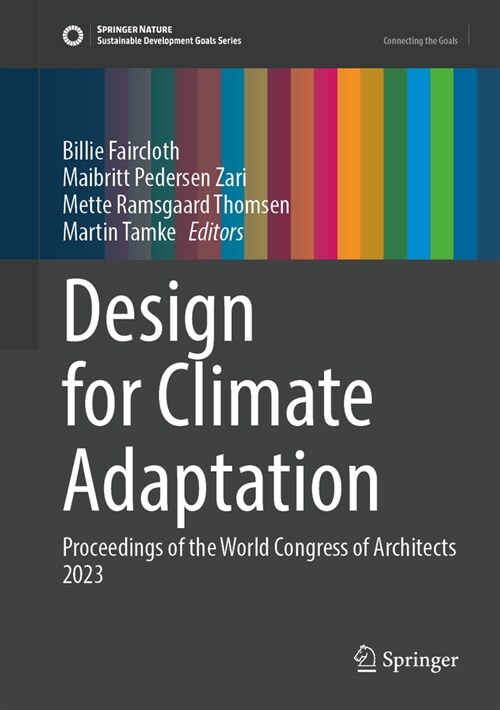 Design for Climate Adaptation: Proceedings of the UIA World Congress of Architects Copenhagen 2023 (Hardcover, 2023)