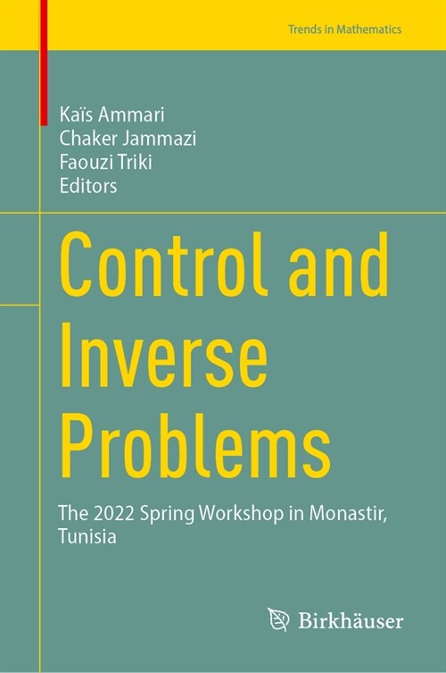 Control and Inverse Problems: The 2022 Spring Workshop in Monastir, Tunisia (Hardcover, 2023)